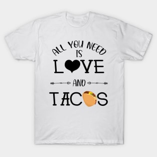 All You Need Is Love and Tacos Cute Funny cute Valentines Day T-Shirt